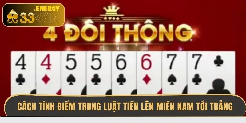 cach-tinh-diem-chi-tiet-trong-luat-tien-len-mien-nam-toi-trang