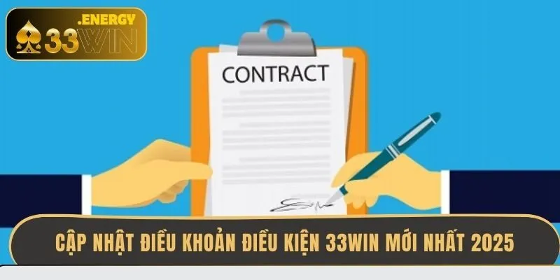 cap-nhat-dieu-khoan-dieu-kien-33win-moi-nhat-2025
