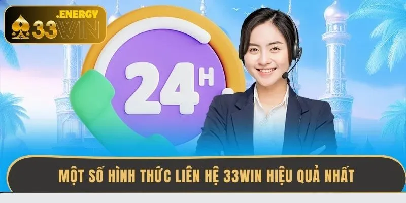 mot-so-hinh-thuc-lien-he-33win-hieu-qua-nhat
