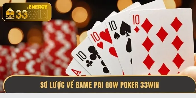 so-luoc-ve-game-pai-gow-poker-33win
